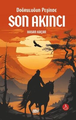Doğruluğun Peşinde Son Akıncı - 1