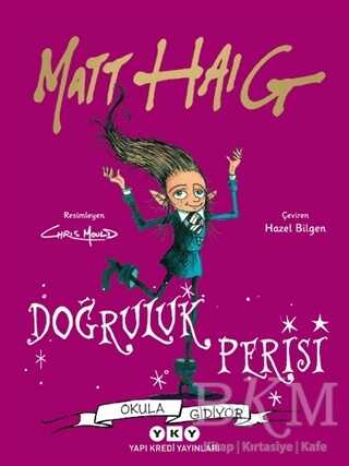 Doğruluk Perisi Okula Gidiyor - Yapı Kredi Yayınları