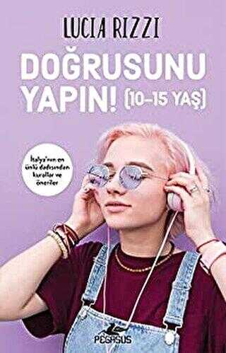 Doğrusunu Yapın! 10-15 Yaş - Pegasus Yayınları