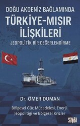 Doğu Akdeniz Bağlamında Türkiye - Mısır İlişkileri - Sayda Yayınları