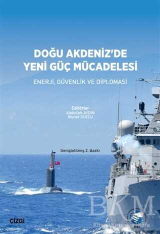 Doğu Akdeniz`de Yeni Güç Mücadelesi