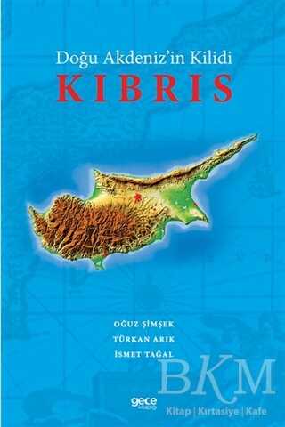 Doğu Akdeniz`in Kilidi Kıbrıs - 1