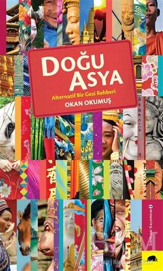 Doğu Asya - Alternatif Bir Gezi Rehberi - Kolektif Kitap