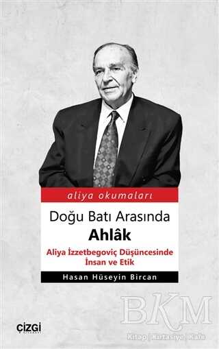 Doğu Batı Arasında Ahlak - Çizgi Kitabevi Yayınları