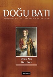 Doğu Batı Düşünce Dergisi Yıl: 1 Sayı: 2 - Doğu Ne? Batı Ne? - Doğu Batı Dergileri