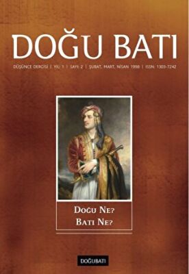 Doğu Batı Düşünce Dergisi Yıl: 1 Sayı: 2 - Doğu Ne? Batı Ne? - 1