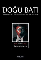 Doğu Batı Düşünce Dergisi Yıl: 7 Sayı: 29 - İdeolojiler - 2 - Doğu Batı Dergileri