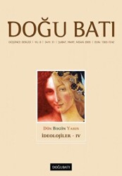 Doğu Batı Düşünce Dergisi Yıl: 8 Sayı: 31 - İdeolojiler - 4 - Doğu Batı Dergileri