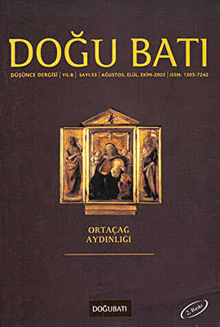 Doğu Batı Düşünce Dergisi Yıl: 8 Sayı: 33 - Ortaçağ Aydınlığı - Doğu Batı Dergileri