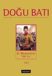 Doğu Batı Düşünce Dergisi Yıl: 11 Sayı: 46 - 2. Meşrutiyet - 2 - Doğu Batı Dergileri