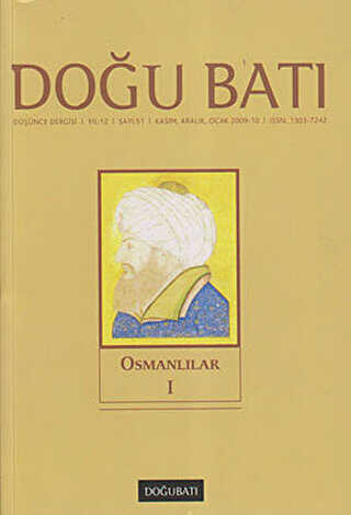 Doğu Batı Düşünce Dergisi Yıl: 12 Sayı: 51 - Osmanlılar - 1