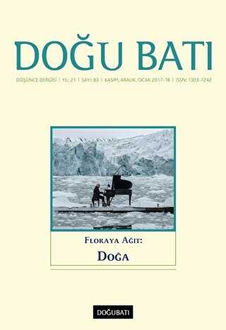 Doğu Batı Düşünce Dergisi Yıl:21 Sayı: 83 - Floraya Ağıt: Doğa - Doğu Batı Dergileri