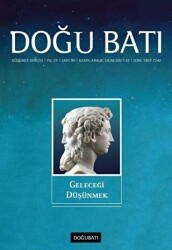 Doğu Batı Düşünce Dergisi Yıl: 25 Sayı: 99 - Geleceği Düşünmek - Doğu Batı Dergileri