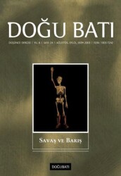 Doğu Batı Düşünce Dergisi Yıl: 6 Sayı: 24 - Savaş ve Barış - Doğu Batı Dergileri