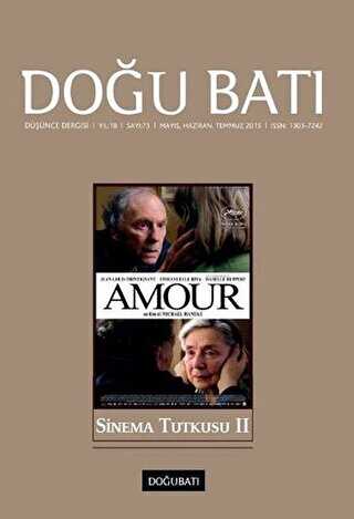 Doğu Batı Düşünce Dergisi Yıl: 18 Sayı: 73 - Sinema Tutkusu - 2 - Doğu Batı Dergileri