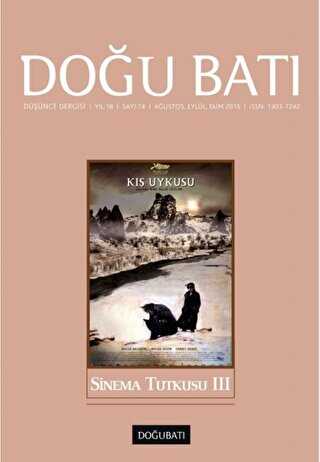 Doğu Batı Düşünce Dergisi Yıl: 18 Sayı: 74 - Sinema Tutkusu - 3 - Doğu Batı Dergileri