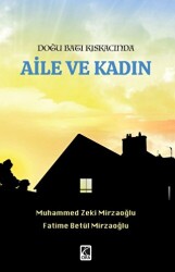 Doğu Batı Kıskacında Aile ve Kadın - Çıra Yayınları