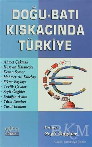 Doğu - Batı Kıskacında Türkiye - Aykırı Yayınları