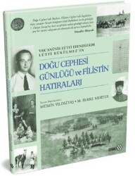 Doğu Cephesi Günlüğü ve Filistin Hatıraları - Yeditepe Yayınevi