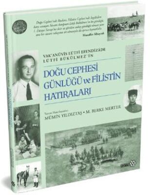 Doğu Cephesi Günlüğü ve Filistin Hatıraları - 1