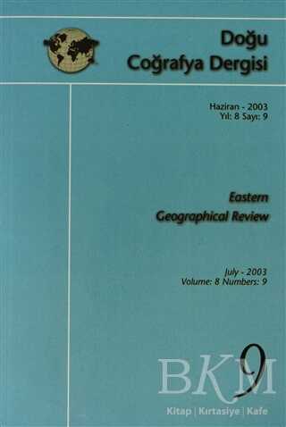 Doğu Coğrafya Dergisi Haziran - 2003 Yıl: 8 Sayı: 9 Eastern Geographical Review