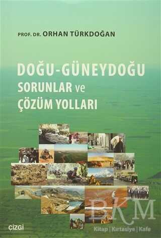 Doğu-Güneydoğu Sorunlar ve Çözüm Yolları - Çizgi Kitabevi Yayınları
