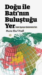 Doğu ile Batı`nın Buluştuğu Yer - Mahya Yayınları