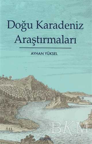 Doğu Karadeniz Araştırmaları - Kitabevi Yayınları