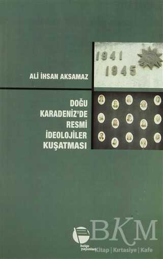 Doğu Karadeniz’de Resmi İdeolojiler Kuşatması - Belge Yayınları