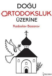 Doğu Ortodoksluk Üzerine - İkinci Adam Yayınları