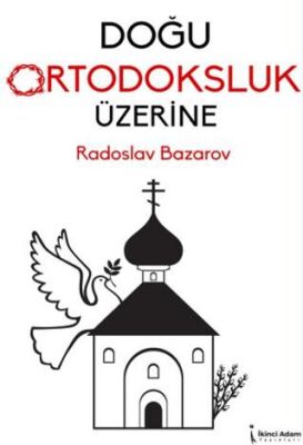 Doğu Ortodoksluk Üzerine - 1