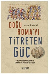 Doğu Roma’yı Titreten Güç - İdeal Kültür Yayıncılık