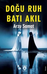 Doğu Ruh Batı Akıl - Dorlion Yayınları