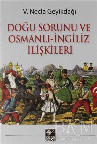 Doğu Sorunu ve Osmanlı - İngiliz İlişkileri - 1