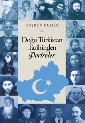 Doğu Türkistan Tarihinden Portreler - 1
