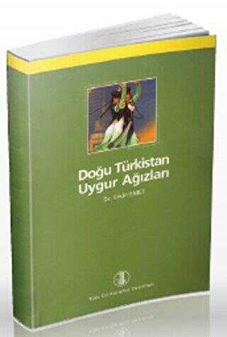 Doğu Türkistan Uygur Ağızları - Türk Dil Kurumu Yayınları