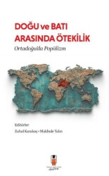 Doğu ve Batı Arasında Ötekilik: Ortadoğu’da Popülizm - İdeal Kültür Akademi