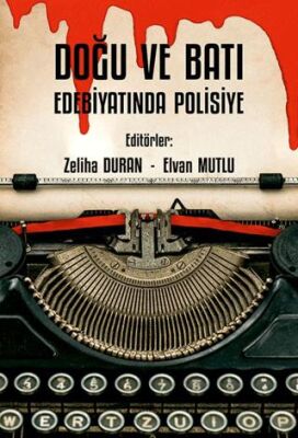 Doğu ve Batı Edebiyatında Polisiye - 1