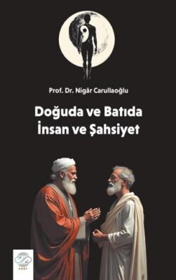 Doğu ve Batıda İnsan ve Şahsiyet - 1