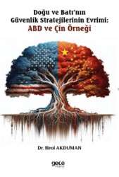 Doğu ve Batı’nın Güvenlik Stratejilerinin Evrimi: ABD ve Çin Örneği - Gece Kitaplığı