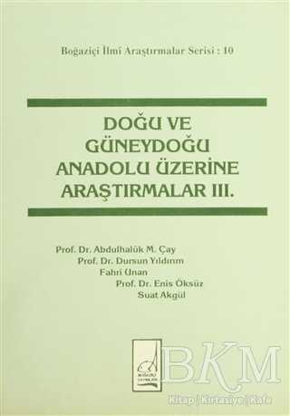 Doğu ve Güneydoğu Anadolu Üzerine Araştırmalar 3 - Boğaziçi Yayınları