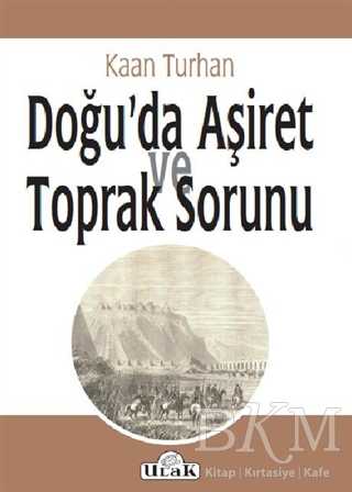 Doğu’da Aşiret ve Toprak Sorunu - Ulak Yayıncılık