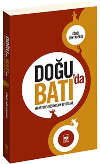 Doğu’da Batı’da İrrasyonel Düşüncenin Boyutları - Ötüken Neşriyat