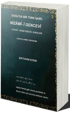 Doğu’da Bir Türk Şairi: Nizami-i Gencevi - 1