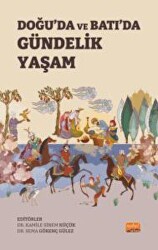 Doğu’da ve Batı’da Gündelik Yaşam - Nobel Bilimsel Eserler