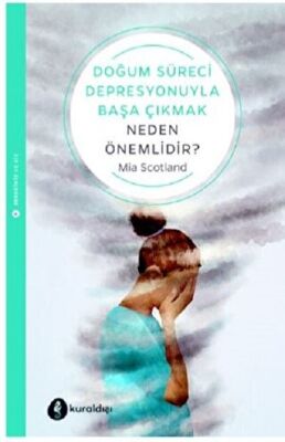 Doğum Süreci Depresyonuyla Başa Çıkmak Neden Önemlidir? kapağı