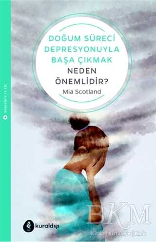 Doğum Süreci Depresyonuyla Başa Çıkmak Neden Önemlidir? - Kuraldışı Yayınevi