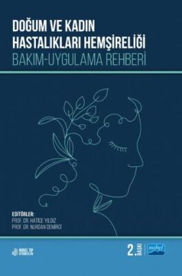 Doğum ve Kadın Hastalıkları Hemşireliği Bakım-Uygulama Rehberi - 1
