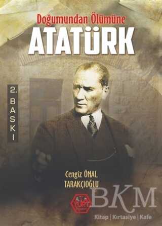 Doğumundan Ölümüne Atatürk