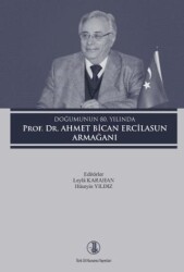 Doğumunun 80. Yılında Prof. Dr. Ahmet Bican Ercilasun - Türk Dil Kurumu Yayınları